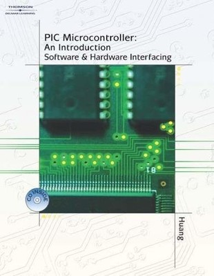 PIC MICROCONTROLLER: AN INTRODUCTION TO SOFTWARE & By Han-way Huang & Leo VG