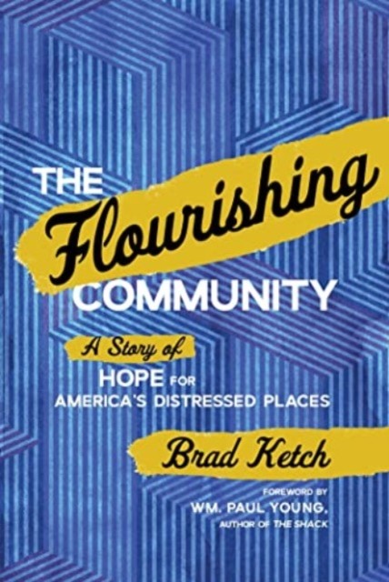 The Flourishing Community by Brad Ketch (Hardback Book)