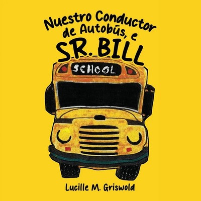 Lucille Griswold | Nuestro Conductor de Autobús, el Sr. Bill | Taschenbuch