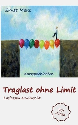 Traglast ohne Limit: Loslassen erw?nscht by Ernst Merz (German) Paperback Book
