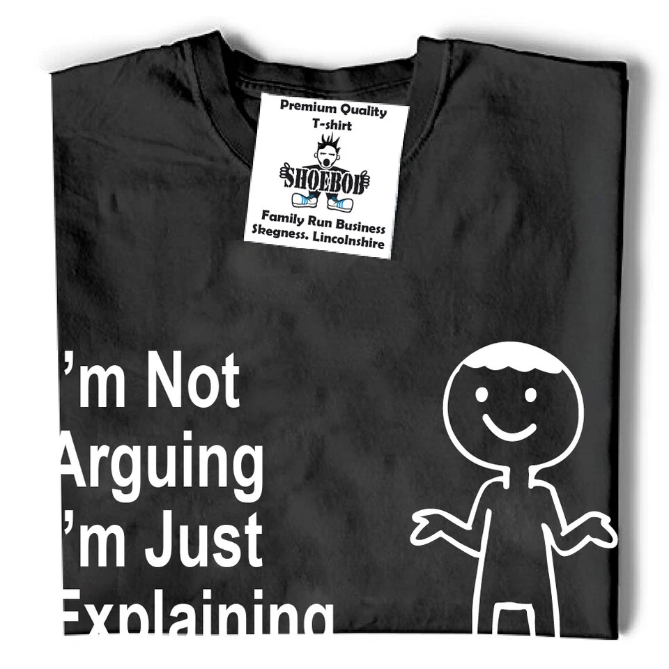 I'm Not Arguing I'm Just Explaining Why I'm Right Men's or women Unisex T-Shirt - Image 4 of 4