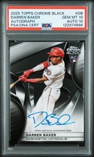 2025 TOPPS CHROME BLACK AUTOS #DB DARREN BAKER PSA 10 AUTO 10