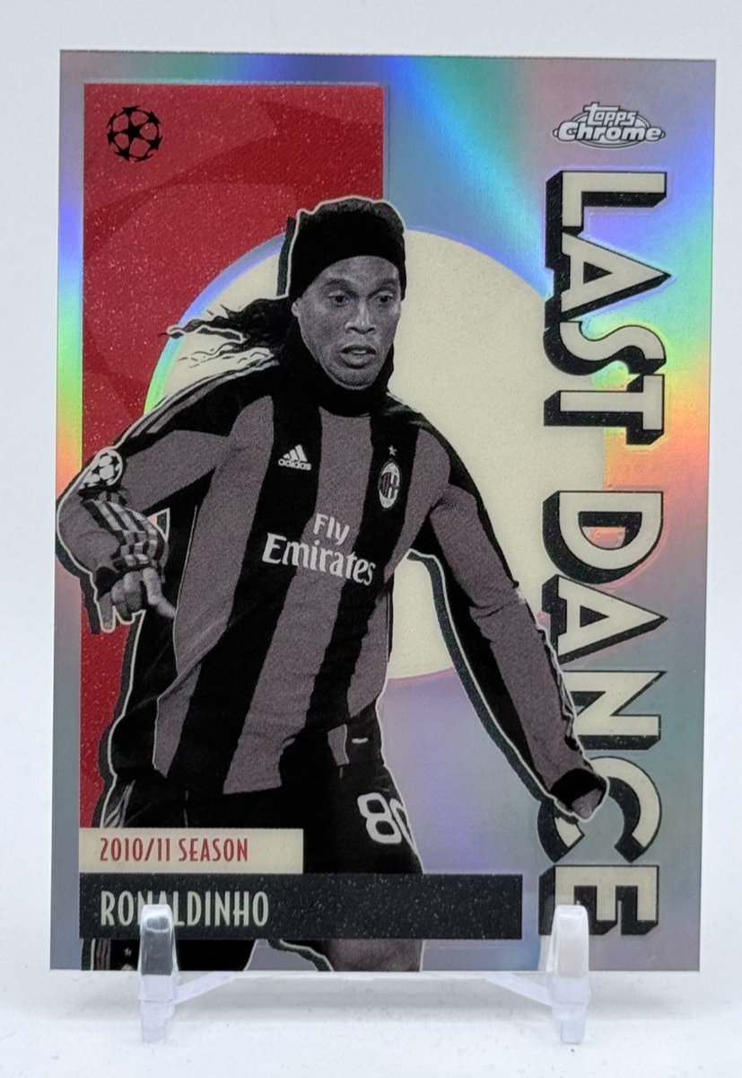 2025-26 Topps Chrome UEFA CC Ronaldinho #LD-9 Last Dance Refractor 