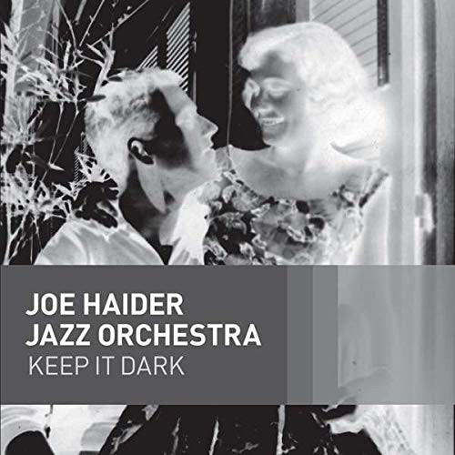 Joe Haider Jazz Orchestra Keep It Dark CD NEW