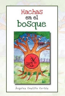 Hachas En El Bosque by Ngeles Castillo Cort S. (Spanish) Hardcover Book