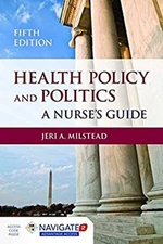 Health Policy and Politics a Nurse's Guide Hardcover Jeri A. Mils