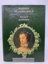 Madame De Pompadour - Nancy Mitford HB 1968