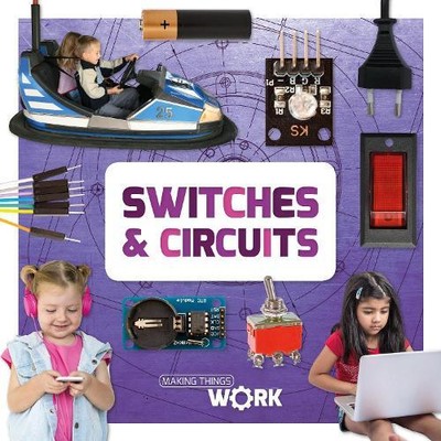 Alex Brinded Switches & Circuits (Hardback) Making Things Work (UK IMPORT)