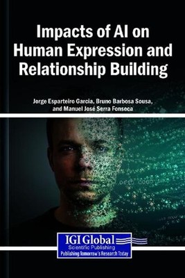 Impacts of AI on Human Expression and Relationship Building by Jorge Esparteiro 