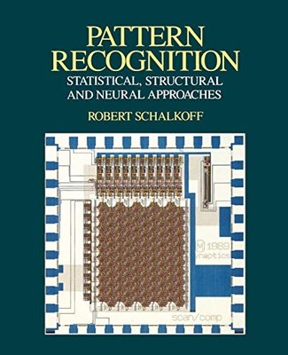 Schalkoff - Pattern Recognition  Statistical Structural and Neural Ap - X555z