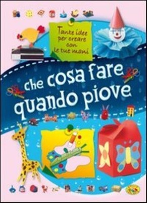 Che cosa fare quando piove By unknown author
