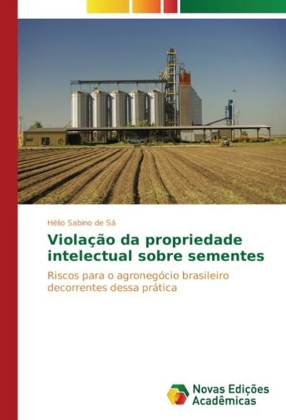 ViolaçãO Da Propriedade Intelectual Sobre Sementes HéLio Sabino De Sá-image