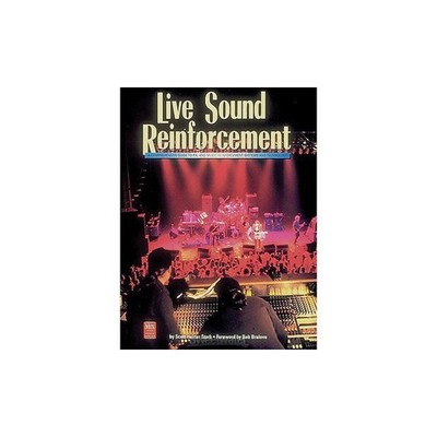 Live Sound Reinforcement (Mix Pro Audio Series) - paperback Hunter Stark, Sc...