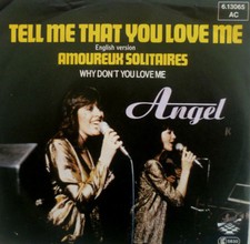 7" 1981 CV LIO ! ANGEL : Tell Me That You Love (= Amoureux Solitaires ) MINT-?