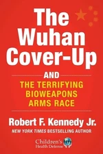 Wuhan Cover-Up: How US Health Officials Conspired with the Chinese Military to H