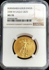 2008 W GOLD $25 BURNISHED AMERICAN EAGLE 1/2 OZ COIN NGC MINT STATE 70 5730.00 per troy oz
