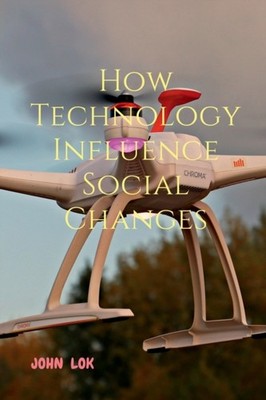 Lok - How Technology Influence Social Changes - paperback or softback - E555z