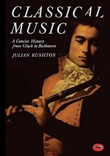 Classical Music: A Concise History from - Paperback, by Rushton Julian - Good