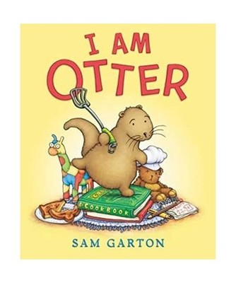 I Am Otter Board Book, Sam Garton