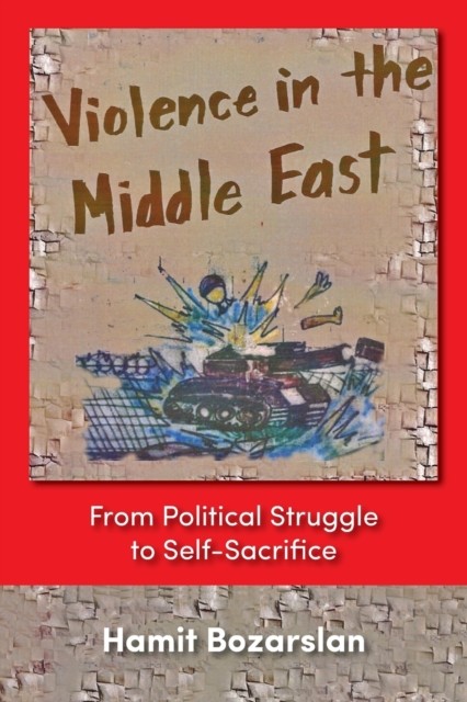Violence in the Middle East by Hamit Bozarslan (Paperback Book)