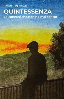 Quintessenza: le canzoni che non ho mai scritto by Gabriella Vittori (Italian) P