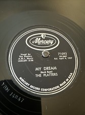 Mercury 78 RPM The Platters - My Dream / I Wanna 71093 V Doowop