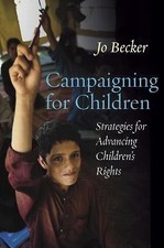 Campaigning for Children: Strategies for Advancin... 9781503603035 by Becker, Jo