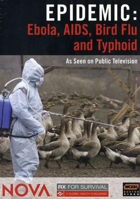 NOVA: Epidemic - Ebola, AIDS, Bird Flu and Typhoid
