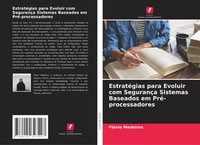 FláVio Medeiros | EstratéGias Para Evoluir Com SegurançA Sistemas Baseados Em...