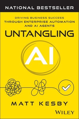 Untangling AI: Driving Business Success Through Enterprise Automation and AI...