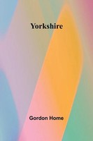 Yorkshire | Gordon Home | Taschenbuch | Englisch | 2025 | Alpha Edition