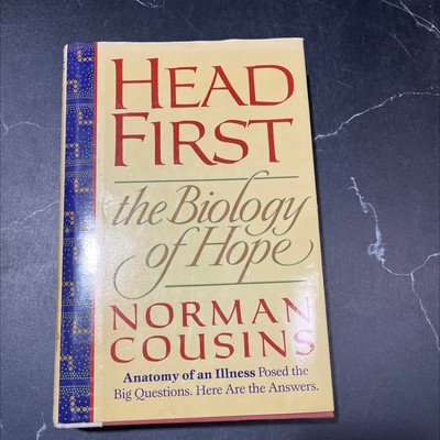 head first, the biology of hope book, by norman cousins, 1989 Hardcover