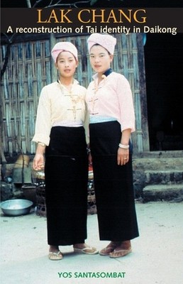 Lak Chang: A Reconstruction of Thai Identity in Daikong by Yos Santasombat (Engl