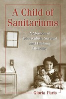Gloria Paris | A Child Of Sanitariums | Taschenbuch | Englisch (2010)