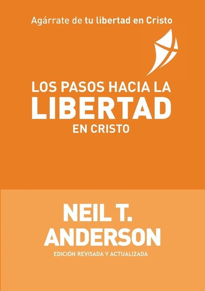 Los Pasos Hacia La Libertad En Cristo Neil T Anderson Taschenbuch Spanisch 2021-image