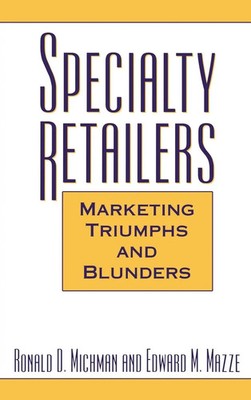 Ronald Michman | Specialty Retailers -- Marketing Triumphs and Blunders | Buch