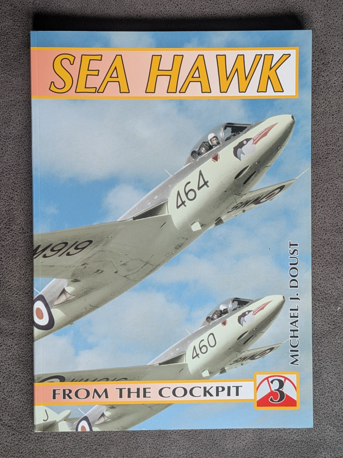 Sea Hawk From The Cockpit (Hawker) Michael J Doust Book Free UK Delivery.