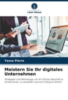 Meistern Sie Ihr Digitales Unternehmen Yassa Pierre Taschenbuch 116 S. Deutsch