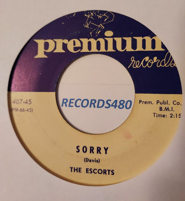45 The Escorts ''Sorry/It's Love to Me'' Premium Records 407