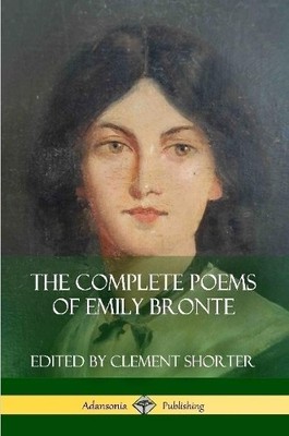 Emily Bronte Clemen The Complete Poems of Emily Bronte (Poetry Col (Taschenbuch)