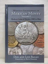 Whitman Encyclopedia of Mexican Money Vol 2 Modern Coins of Mexico 1905 to Date
