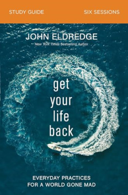 Get Your Life Back Study Guide: Everyday Practices for  - Paperback / softback N