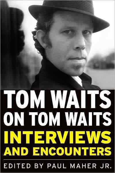Tom Waits on Tom Waits - 9781569763124