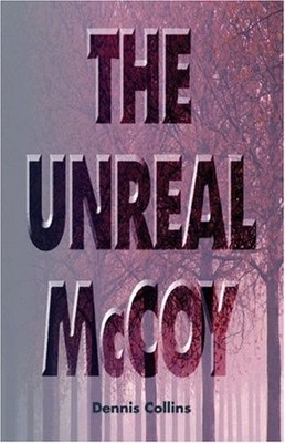 THE UNREAL MCCOY By Dennis Collins *Excellent Condition*
