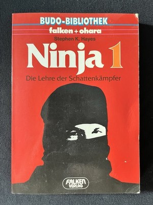 Ninja 1   Die Lehre der Schattenkämpfer | Stephen K. Hayes | Budo | Erstausgabe