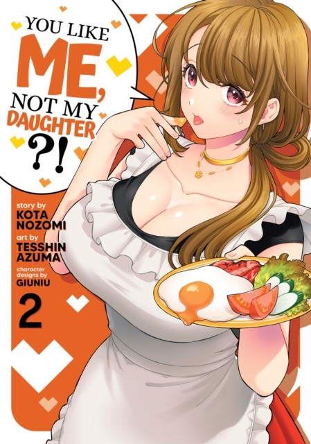 You Like Me Not My Daughter Vol 2 Manga
