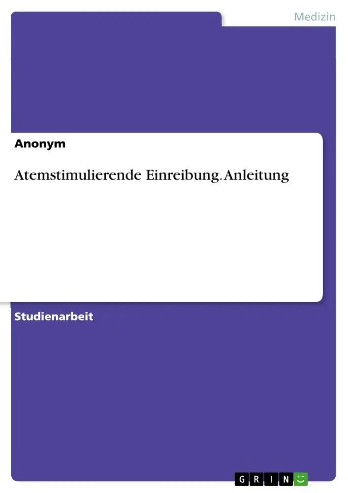 Atemstimulierende Einreibung. Anleitung Anonymous Taschenbuch 24 S. Deutsch 2015