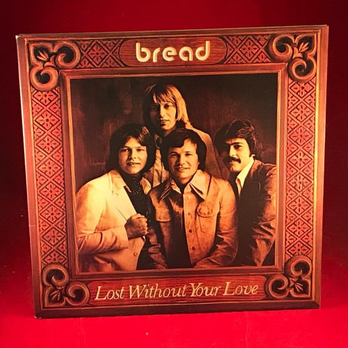 BREAD Lost Without Your Love 1977 UK Vinyl LP EXCELLENT CONDITION  original B