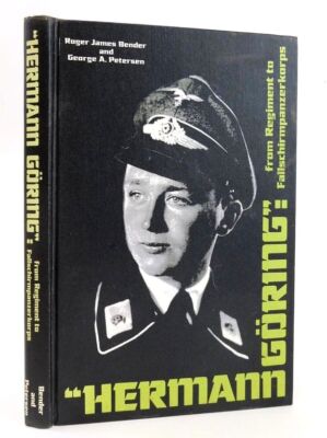 ''''HERMANN GORING'''': FROM REGIMENT TO FALLSCHIRMPANZERKORPS - Bender, Rog