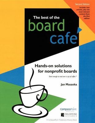 Best of the Board Cafe : Hands-On Solutions for Nonprofit Boards, Hardcover b...